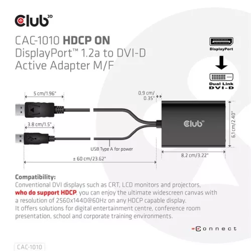 Club 3D Átalakító - CAC-1010 (DisplayPort to 2xDVI-A HDCP ON, 4K30Hz, 2560x1600@60Hz, 60cm)