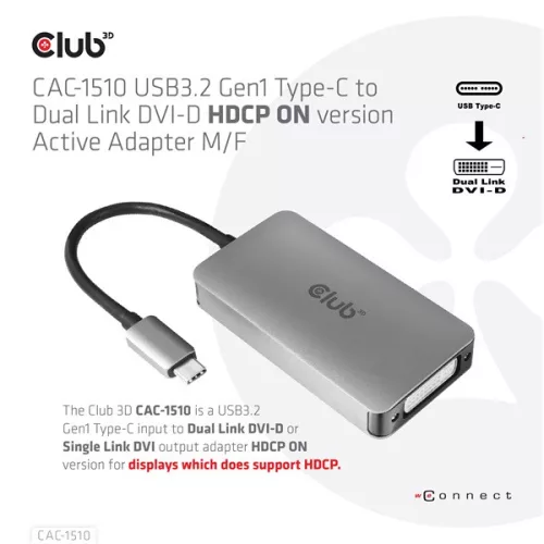 Club 3D Átalakító - CAC-1510 (3.2 USB-C Gen 1 to DVI-D Dual Link, HDCP ON, 4K30Hz)